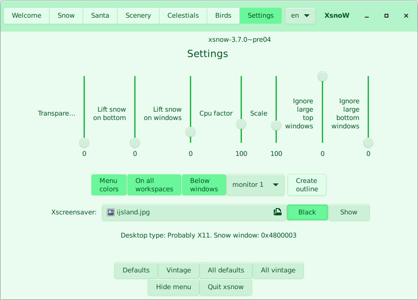 Here you set some global settings, some of which are to compensate for misbehaviour of xsnow or window managers. Moreover, you can opt for the standard theme colors for the menus (Menu colors), let xsnow run on all your workspaces or on only one (On all workspaces) and let the animations take place over your windows (Below windows). The latter will not always work, so you will be asked for a confirmational click. After Xscreensaver you can set the background to be used when Xsnow is started by Xscreensaver (for details see the man page).